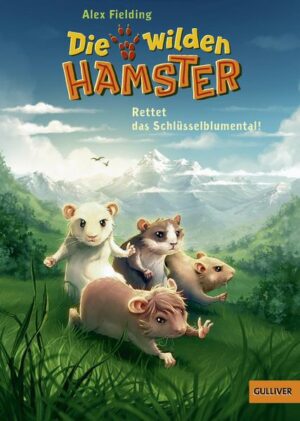 Rettet das Schlüsselblumental! / Die wilden Hamster Bd.3