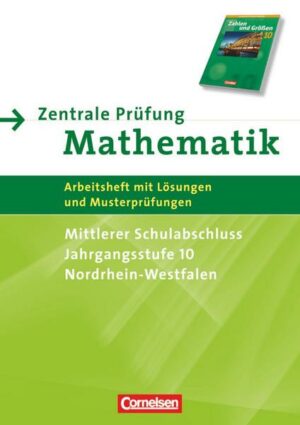 Zahlen und Größen 10. Schuljahr. Zentrale Prüfung für den mittleren Schulabschluss