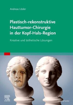 Plastisch-rekonstruktive Hauttumor-Chirurgie in der Kopf-Hals-Region