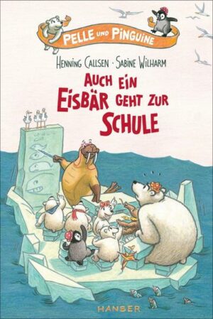 Pelle und Pinguine - Auch ein Eisbär geht zur Schule