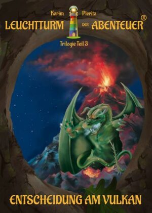 Leuchtturm der Abenteuer Trilogie 3 Entscheidung am Vulkan - Kinderbuch ab 10 Jahren