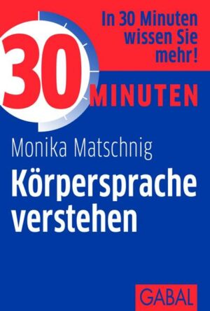 30 Minuten Körpersprache verstehen