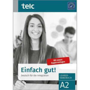 Einfach gut! Deutsch für die Integration A2 Lehrerhandbuch