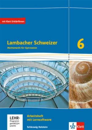 Lambacher Schweizer Mathematik 6. Ausgabe Schleswig-Holstein. Arbeitsheft plus Lösungsheft und Lernsoftware Klasse 6