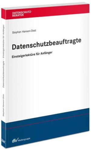 Datenschutzbeauftragte – Einsteigerlektüre für Anfänger