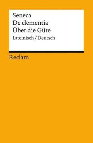 Über die Güte / De clementia