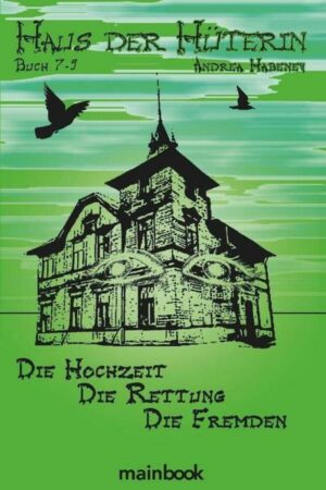 Haus der Hüterin Buch 7-9