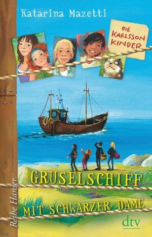 Die Karlsson-Kinder 05. Gruselschiff mit schwarzer Dame