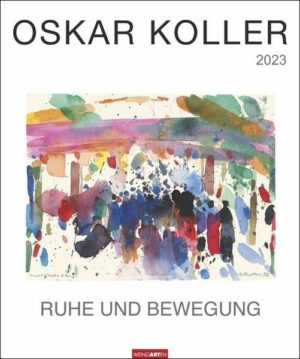 Oskar Koller - Ruhe und Bewegung Kalender 2023