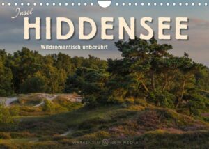 Insel Hiddensee - Wildromantisch unberührt (Wandkalender 2023 DIN A4 quer)