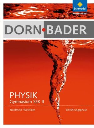 Dorn / Bader Physik. Einführungsphase: Schülerband. Nordrhein-Westfalen