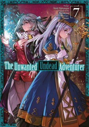 The Unwanted Undead Adventurer (Manga): Volume 7