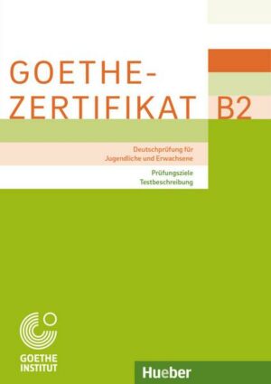 Goethe-Zertifikat B2 - Prüfungsziele