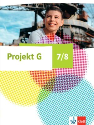 Projekt G Gesellschaftslehre 7/8. Schülerbuch Klasse 7/8. Ausgabe Niedersachsen