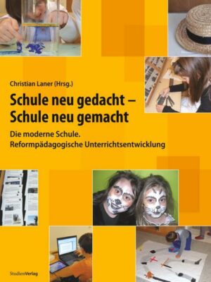 Schule neu gedacht – Schule neu gemacht