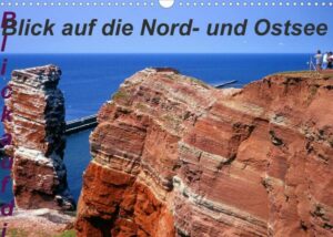 Blick auf die Nord-und Ostsee (Wandkalender 2023 DIN A3 quer)