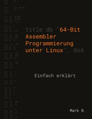 64-Bit Assembler Programmierung unter Linux