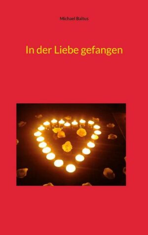 In der Liebe gefangen