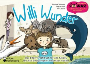 Willi Wunder - Das Bilder-Erzählbuch für alle Kinder
