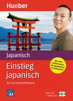 Einstieg japanisch für Kurzentschlossene. Paket: Buch + 2 Audio-CDs