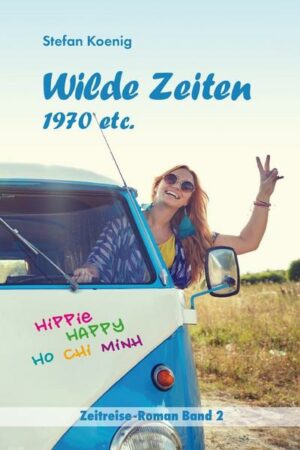 Wilde Zeiten - 1970 etc.