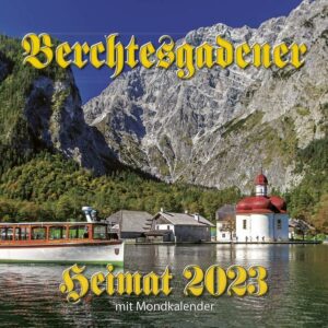 Berchtesgadener Heimatkalender 2023