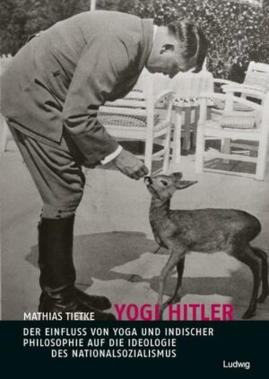 Yogi Hitler – Der Einfluss von Yoga und indischer Philosophie auf die Ideologie des Nationalsozialismus