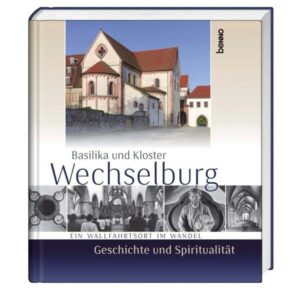 Basilika und Kloster Wechselburg – Geschichte und Spiritualität