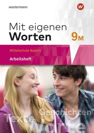 Mit eigenen Worten 9M. Arbeitsheft.Sprachbuch für bayerische Mittelschulen