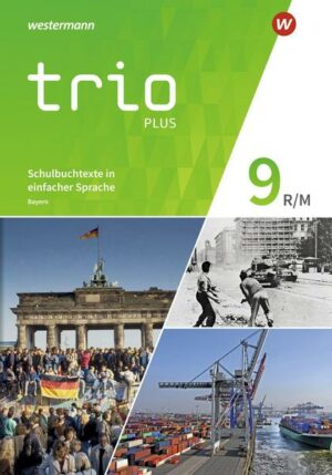 Trio GPG 9. Schulbuchtexte in einfacher Sprache 9 mit CD-ROM. Mittelschulen. Bayern