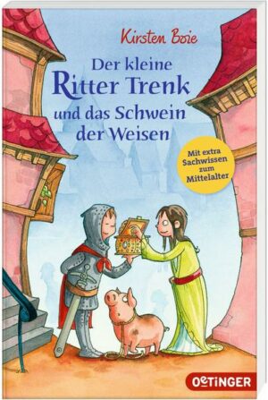 Der kleine Ritter Trenk und das Schwein der Weisen