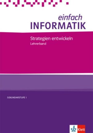 Einfach INFORMATIK. Strategien entwickeln