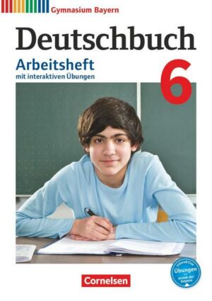 Deutschbuch Gymnasium 6. Jahrgangsstufe - Bayern - Arbeitsheft mit interaktiven Übungen auf scook.de
