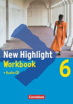 New Highlight. Allgemeine Ausgabe 6: 10. Schuljahr. Workbook mit Text-CD