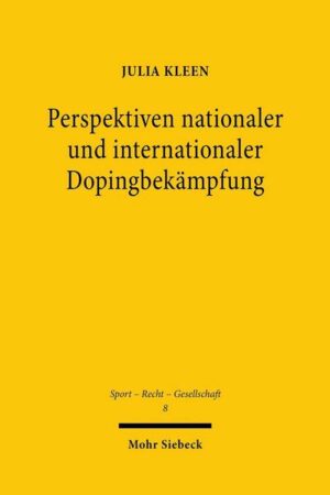 Perspektiven nationaler und internationaler Dopingbekämpfung