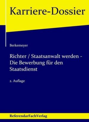 Richter / Staatsanwalt werden – Die Bewerbung für den Staatsdienst