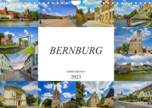 Bernburg Impressionen (Wandkalender 2023 DIN A4 quer)