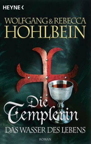 Das Wasser des Lebens / Die Templer Saga Bd.4