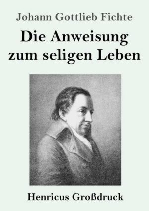 Die Anweisung zum seligen Leben (Großdruck)