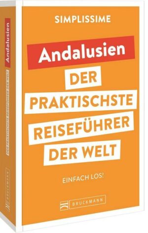 SIMPLISSIME – der praktischste Reiseführer der Welt Andalusien