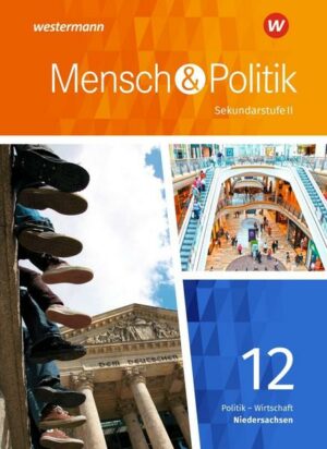 Mensch und Politik SII 12. Schülerband. Qualifikationsphase. Niedersachsen