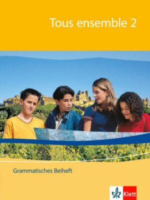 Tous ensemble 2. Grammatisches Beiheft