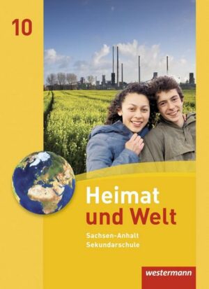 Heimat und Welt 10. Schülerband. Sekundarschulen. Sachsen-Anhalt