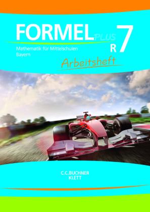 Formel Plus 7R. Arbeitsheft Klasse 7 (Kurs R). Ausgabe Bayern Mittelschule