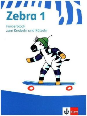 Zebra. Forderheft Sprache/Lesen zum Knobeln und Rätseln. 1. Schuljahr. Neubearbeitung