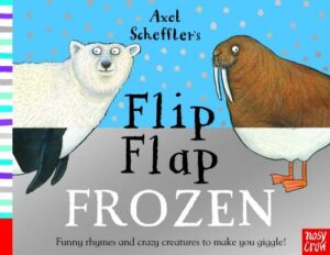 Axel Scheffler's Flip Flap Frozen