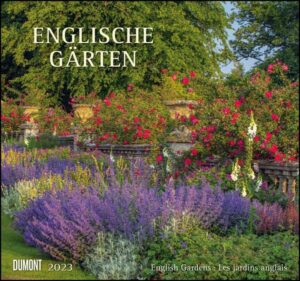 Englische Gärten 2023 – DUMONT Garten-Kalender – mit allen wichtigen Feiertagen – Format 38