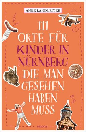 111 Orte für Kinder in Nürnberg