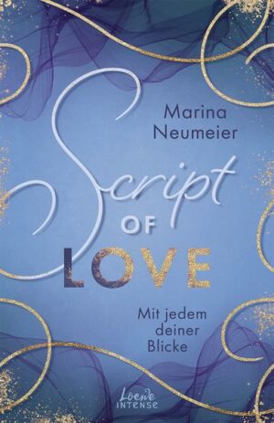 Script of Love - Mit jedem deiner Blicke (Love-Trilogie