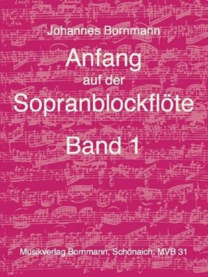 Anfang auf der Sopranblockflöte - Band 1